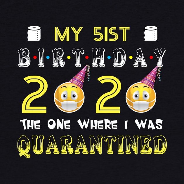 my 51st Birthday 2020 The One Where I Was Quarantined Funny Toilet Paper by Jane Sky